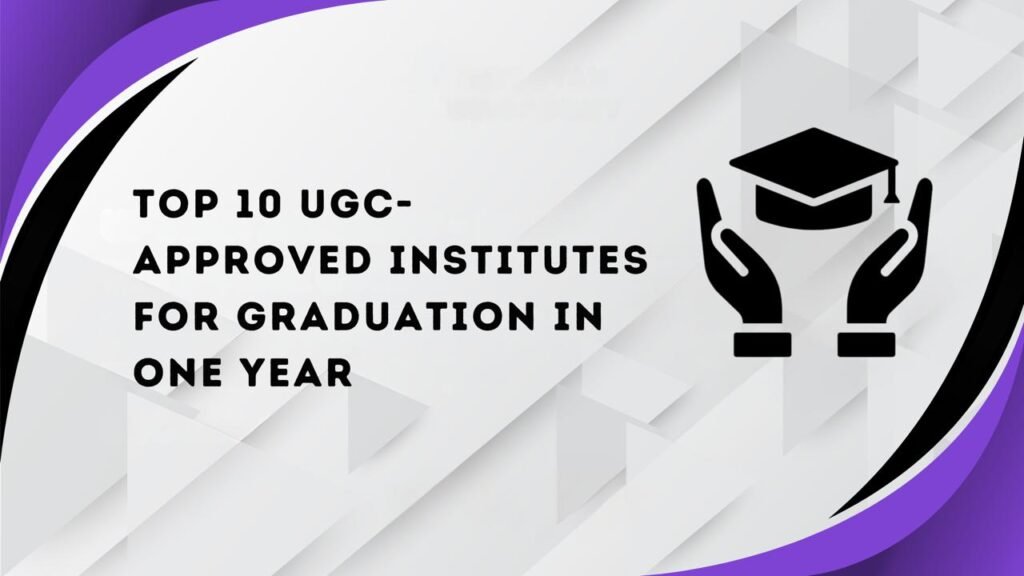 UpGyan Academy -Top 10 UGC-Approved Institutes for Graduation in One Year